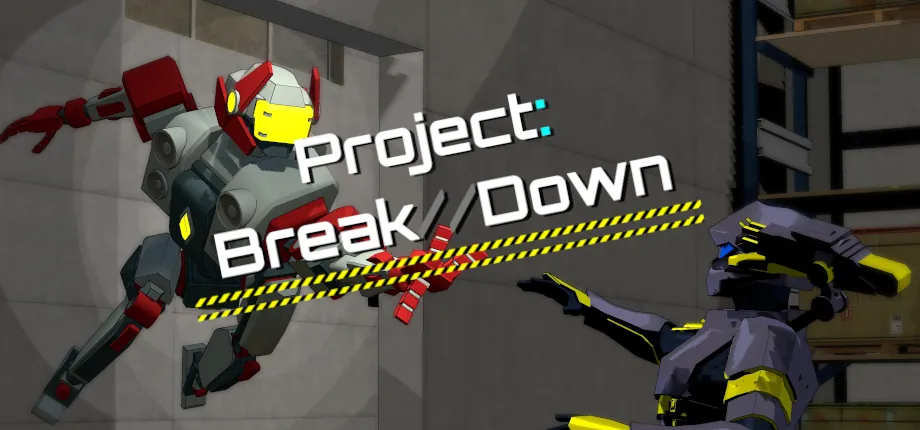 Project: Break//Down